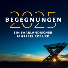 Sendungsbild zu 'Begegnungen 2025. Ein saarl&auml;ndischer Jahresr&uuml;ckblick'