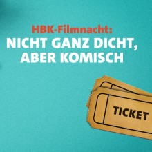 Sendungsbild zu 'HBK-Filmnacht NICHT GANZ DICHT, ABER KOMISCH'