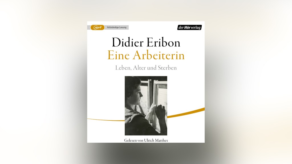 Didier Eribon - Eine Arbeiterin