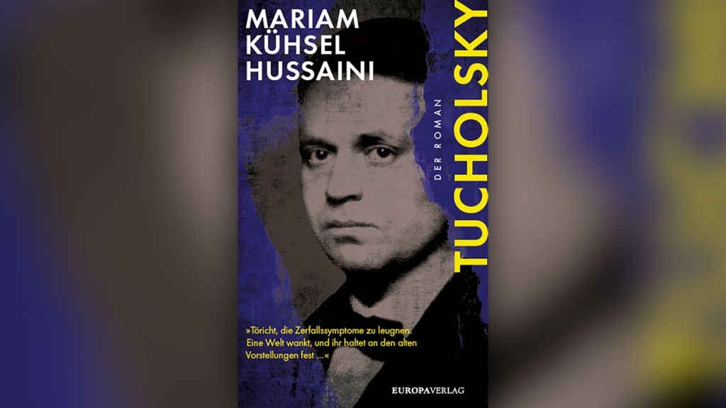 Buchcover: Mariam Kühsel-Hussaini – Tucholsky, Der Roman