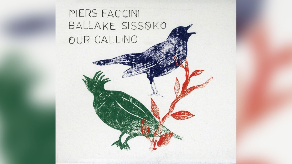 CD-Cover: Piers Faccini & Ballaké Sissoko – Our Calling