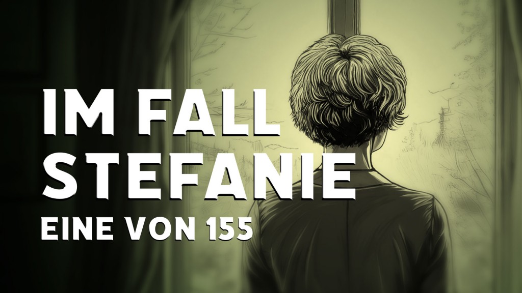 Podcast-Cover: Im Fall Stefanie – Eine von 155