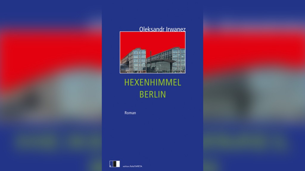 Buchcover: Oleksandr Irwanez: Hexenhimmel Berlin