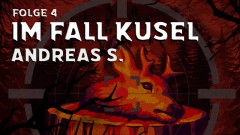 Im Fall Kusel - Folge 4