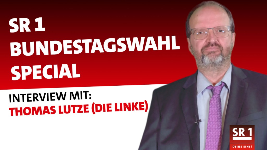 SR 1 Bundestagswahl Special mit Thomas Lutze, Die Linke (Grafik: SR1)
