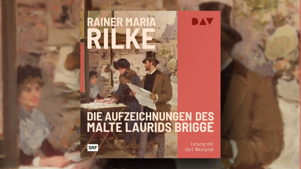 Hörbuch-Cover: Rainer Maria Rilke - Die Aufzeichnungen des Malte Laurids Brigge
