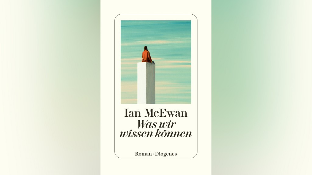 Ian McEwan: Was wir wissen können 