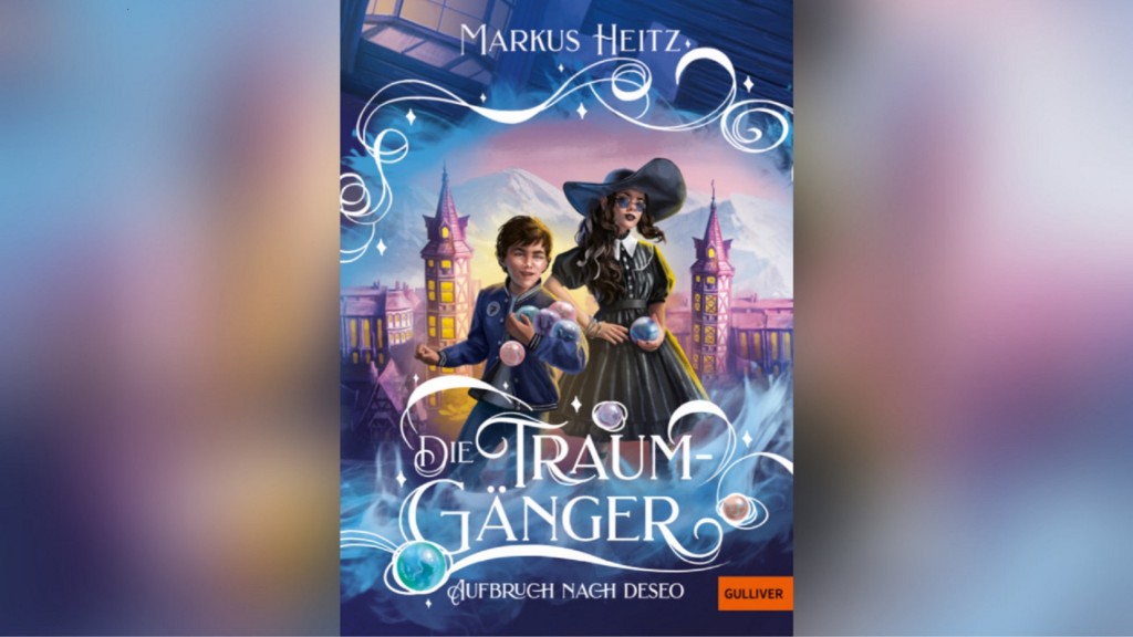 Markuz Heitz: Die Traumgänger - Aufbruch nach Deseo