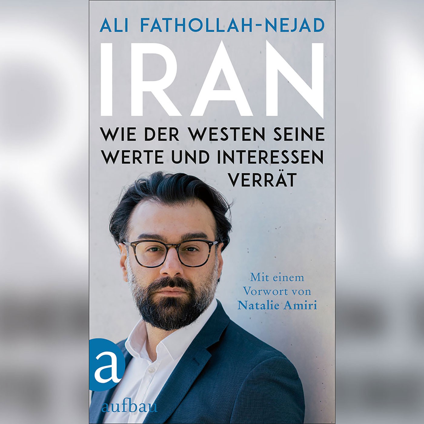 Ali Fathollah-Nejad über die Iran-Politik des Westens