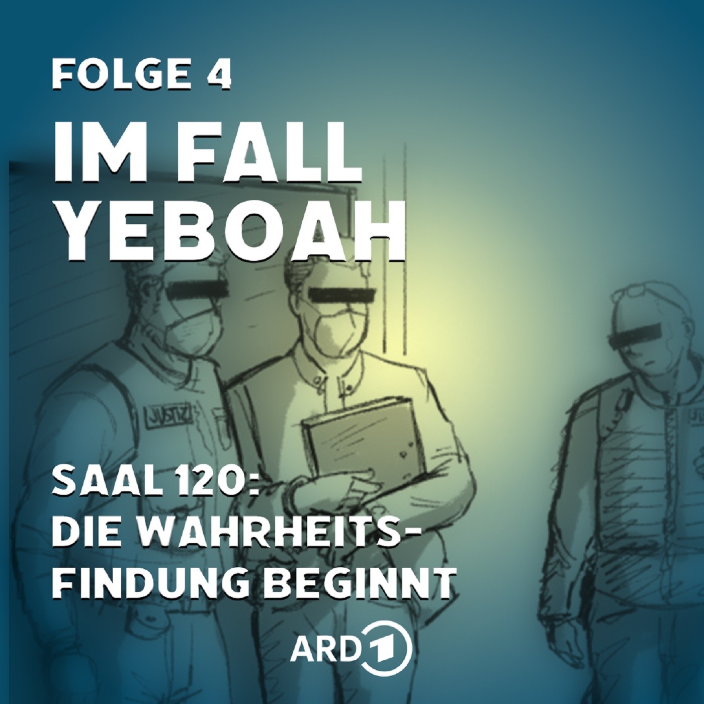 Im Fall Yeboah – Folge 4: Saal 120: Die Wahrheitsfindung beginnt Im Fall Yeboah – Folge 4: Saal 120: Die Wahrheitsfindung beginnt