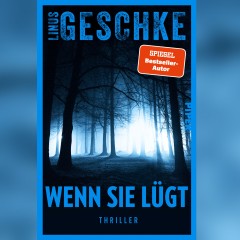 Linus Geschke - Wenn sie lügt