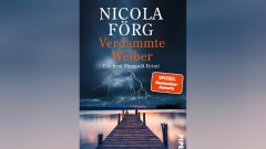 Nicola Förg - Verdammte Weiber